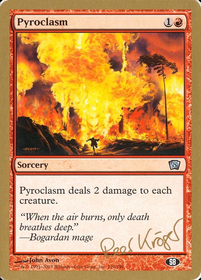 Pyroclasm (Peer Kroger) (SB) [World Championship Decks 2003] | North Game Den