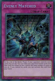 Evenly Matched [CIBR-EN077] Secret Rare | North Game Den