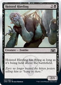 Hoisted Hireling [Unsanctioned] | North Game Den