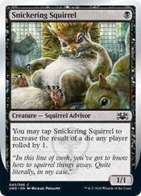 Snickering Squirrel [Unsanctioned] | North Game Den