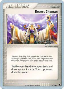 Desert Shaman (123/144) (Team Rushdown - Kevin Nguyen) [World Championships 2004] | North Game Den