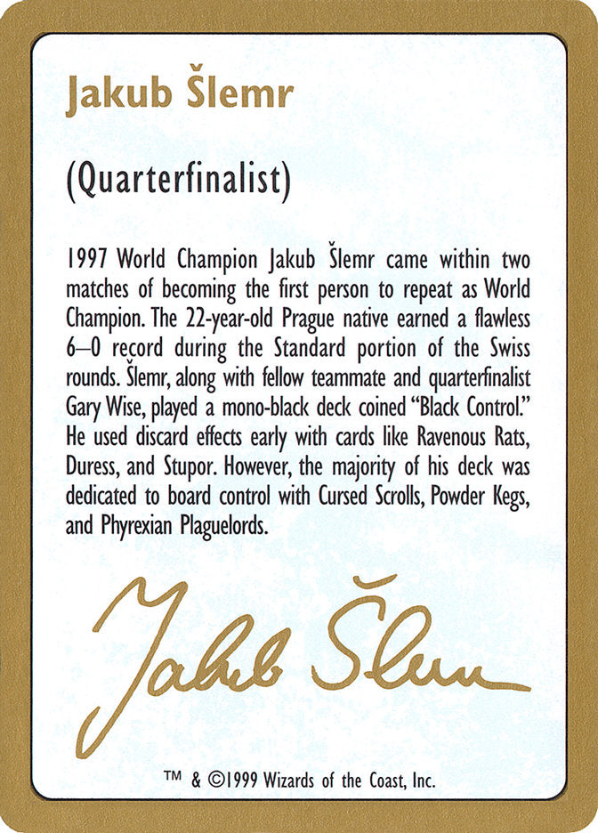 Jakub Šlemr Bio [World Championship Decks 1999] | North Game Den