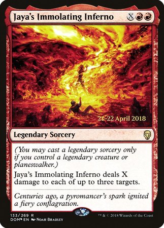 Jaya's Immolating Inferno [Dominaria Promos] | North Game Den