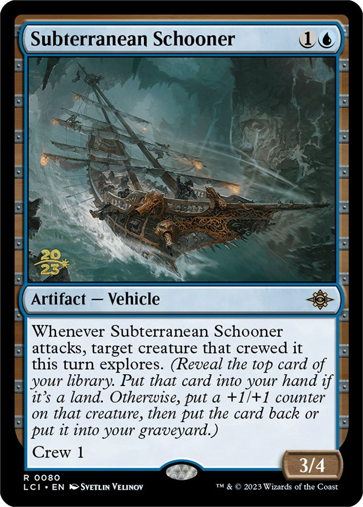 Subterranean Schooner [The Lost Caverns of Ixalan Prerelease Cards] | North Game Den