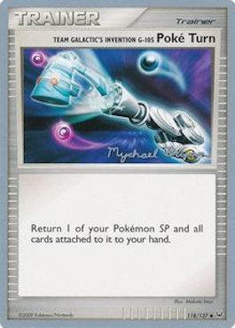 Team Galactic's Invention G-105 Poke Turn (118/127) (Happy Luck - Mychael Bryan) [World Championships 2010] | North Game Den