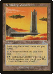 Forbidding Watchtower [Urza's Legacy] | North Game Den