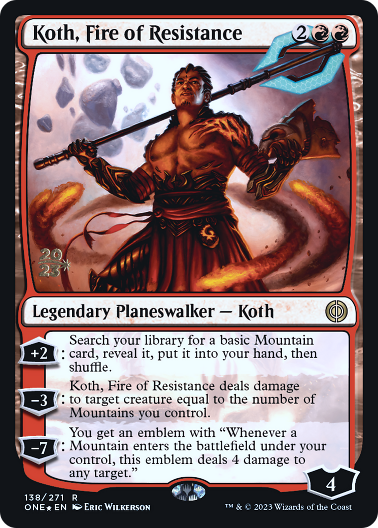 Koth, Fire of Resistance [Phyrexia: All Will Be One Prerelease Promos] | North Game Den