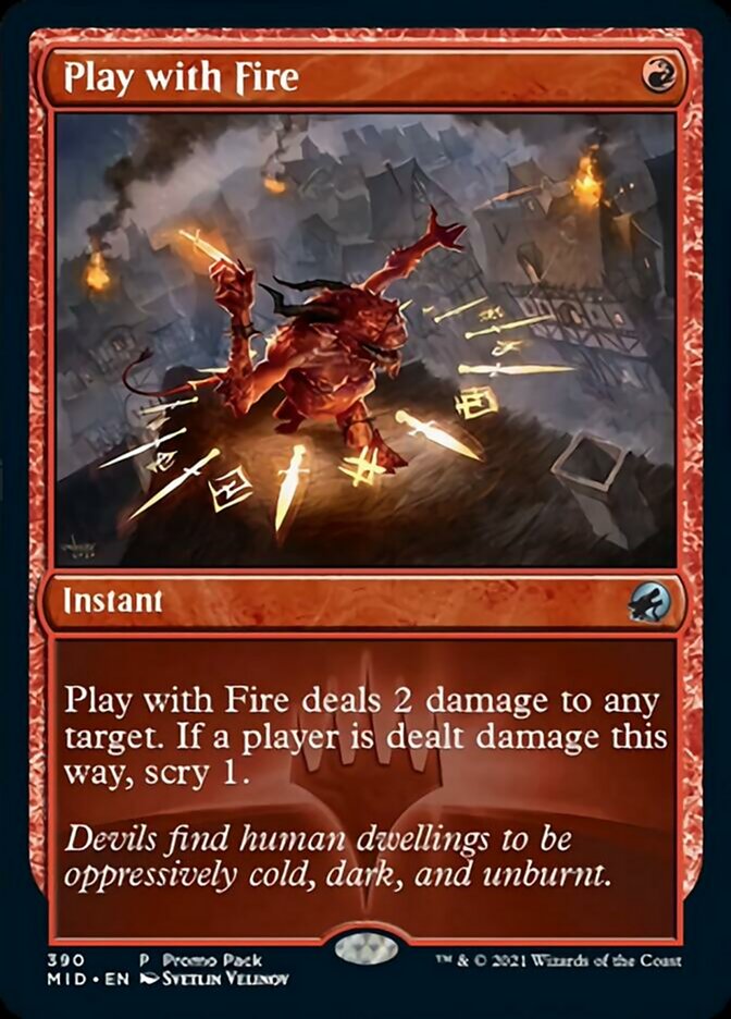 Play with Fire (Promo Pack) [Innistrad: Midnight Hunt Promos] | North Game Den