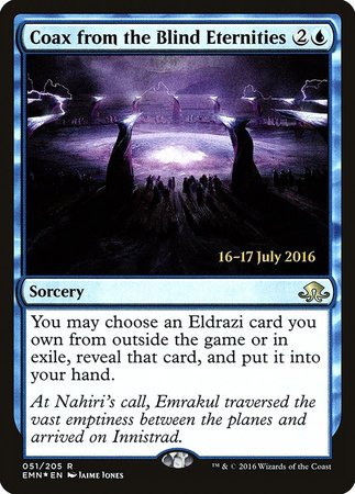 Coax from the Blind Eternities [Eldritch Moon Promos] | North Game Den