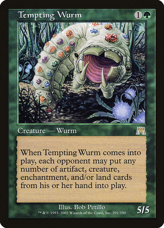 Tempting Wurm [Onslaught] | North Game Den
