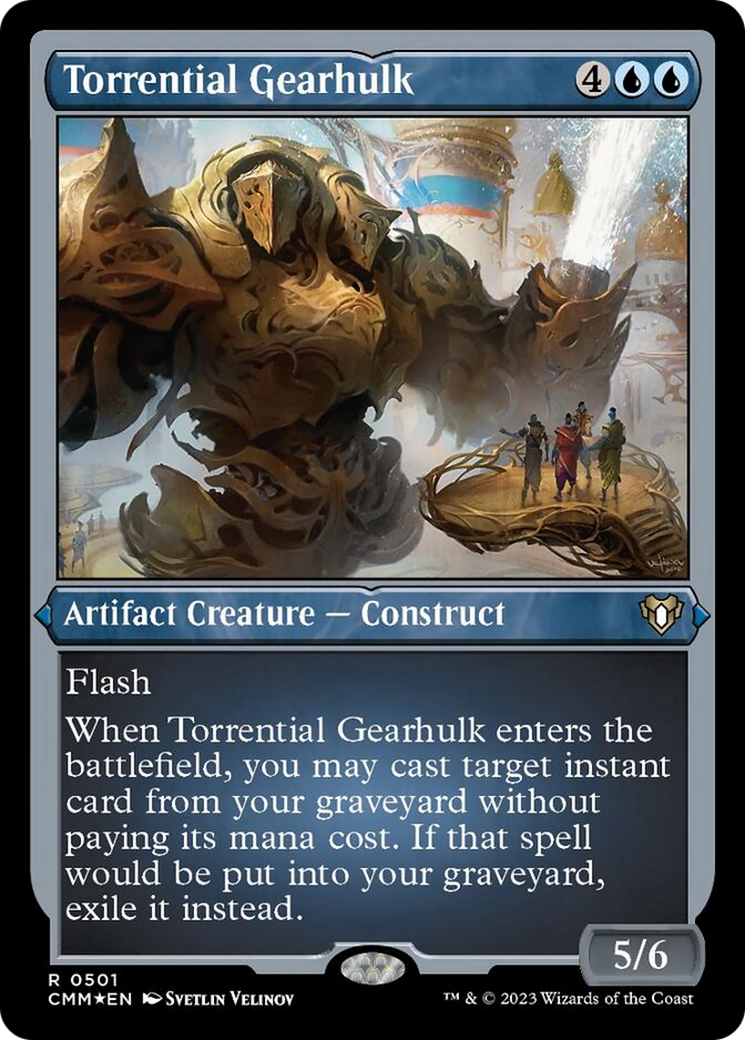 Torrential Gearhulk (Foil Etched) [Commander Masters] | North Game Den