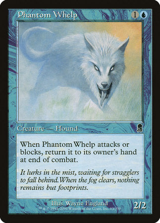 Phantom Whelp [Odyssey] | North Game Den