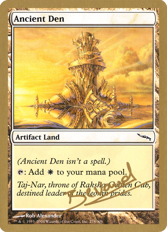 Ancient Den (Manuel Bevand) [World Championship Decks 2004] | North Game Den