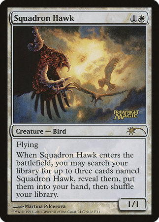 Squadron Hawk [Friday Night Magic 2011] | North Game Den