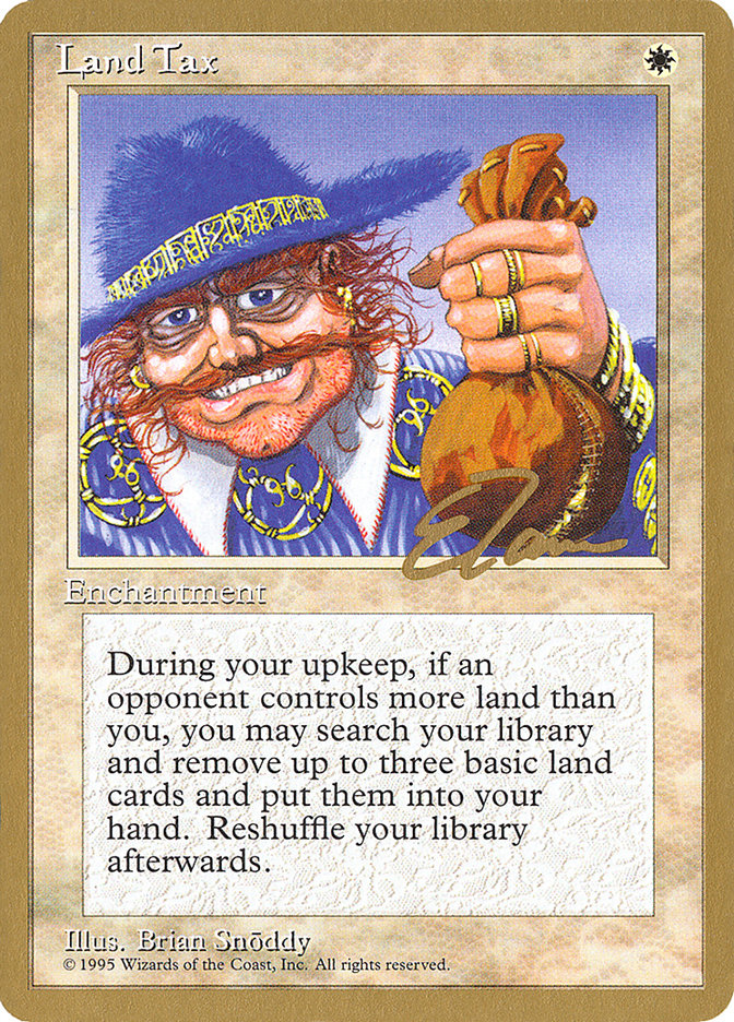 Land Tax (Eric Tam) [Pro Tour Collector Set] | North Game Den