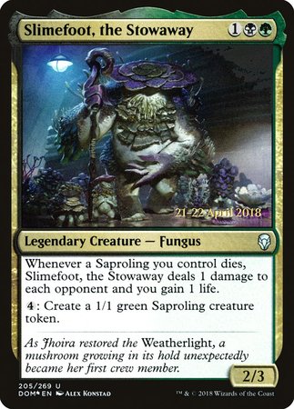 Slimefoot, the Stowaway [Dominaria Promos] | North Game Den