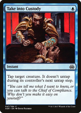 Take into Custody [Aether Revolt] | North Game Den