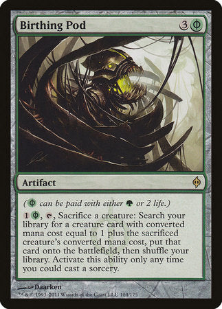 Birthing Pod [New Phyrexia] | North Game Den