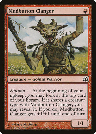 Mudbutton Clanger [Morningtide] | North Game Den
