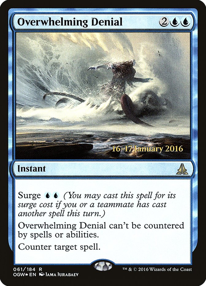 Overwhelming Denial [Oath of the Gatewatch Prerelease Promos] | North Game Den