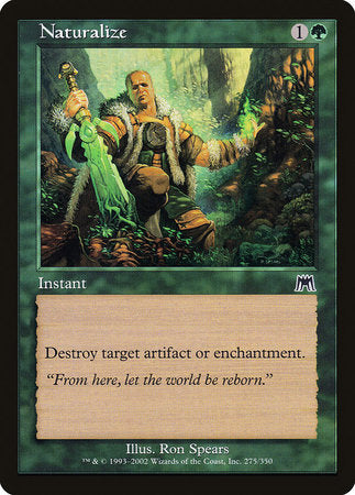 Naturalize [Onslaught] | North Game Den