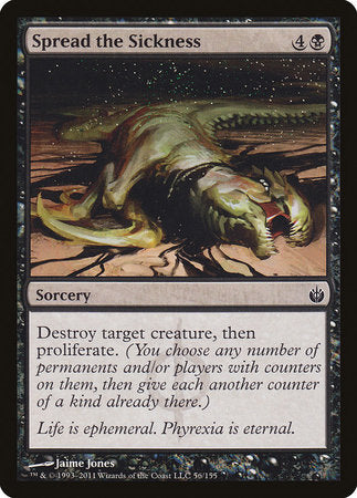 Spread the Sickness [Mirrodin Besieged] | North Game Den