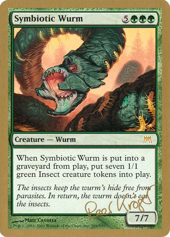 Symbiotic Wurm (Peer Kroger) [World Championship Decks 2003] | North Game Den