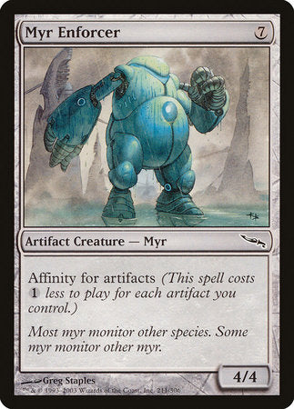 Myr Enforcer [Mirrodin] | North Game Den