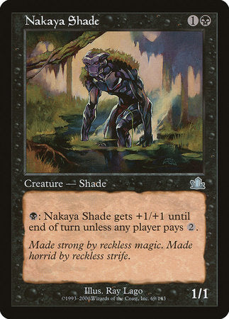 Nakaya Shade [Prophecy] | North Game Den