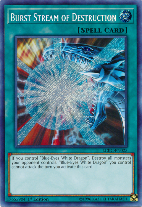 Burst Stream of Destruction [LCKC-EN025] Secret Rare | North Game Den