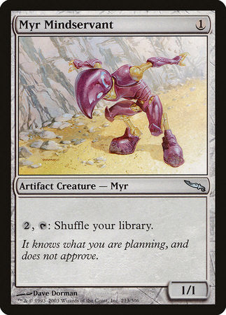 Myr Mindservant [Mirrodin] | North Game Den