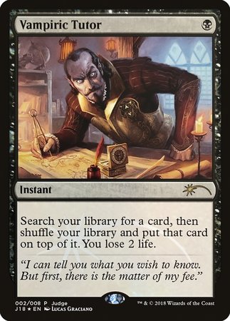 Vampiric Tutor (J18) [Judge Gift Cards 2018] | North Game Den