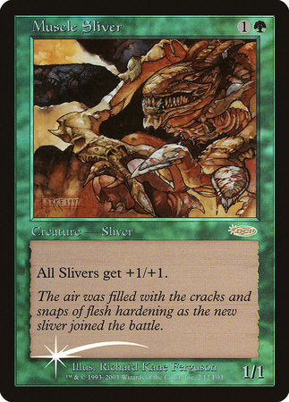 Muscle Sliver [Friday Night Magic 2003] | North Game Den